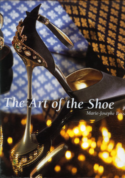 книга The Art of the Shoe, автор: Marie-Josephe Bossan